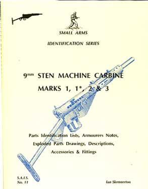 9mm Sten Machine Carbine Marks 1, 1* , 2 & 3  (SAID No11) OUT OF PRINT